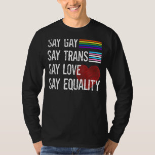 Florida Gay Say Gay Say Trans Stay Proud Lgbtq Gay T-Shirt