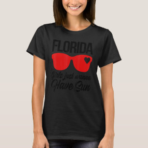 Florida Girls Just Wanna Have Sun Vacation Women T T-Shirt