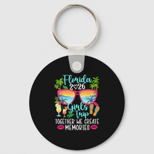 Florida Girls Trip 2026 Create Memories Florida Va Key Ring