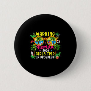 Florida Girls Trip In Progress 2026 Florida Vacati 6 Cm Round Badge