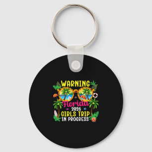 Florida Girls Trip In Progress 2026 Florida Vacati Key Ring