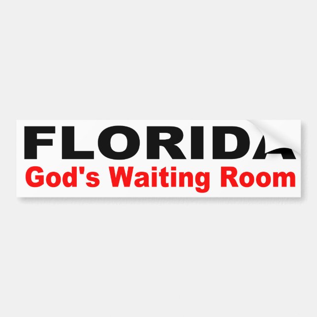 FLORIDA, God's Waiting Room Bumper Sticker (Front)