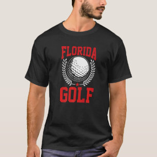Florida Home State Floridian Golf   T-Shirt