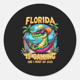 Florida Is Calling And I Must Go 2025 Summer Vibes Classic Round Sticker