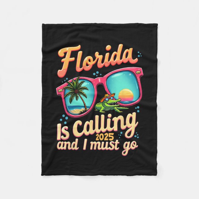 Florida Is Calling And I Must Go Summer Vibes Flor Fleece Blanket (Front)