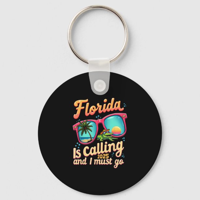 Florida Is Calling And I Must Go Summer Vibes Flor Key Ring (Front)
