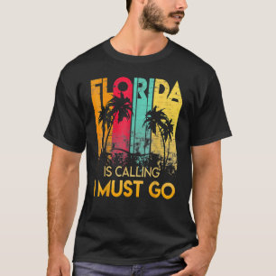 Florida Is Calling I Must Go Vintage Summer Beach T-Shirt