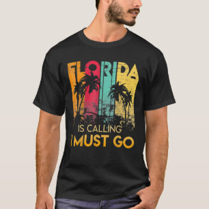 Florida Is Calling I Must Go Vintage Summer Beach T-Shirt