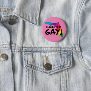 Florida is so Gay Button