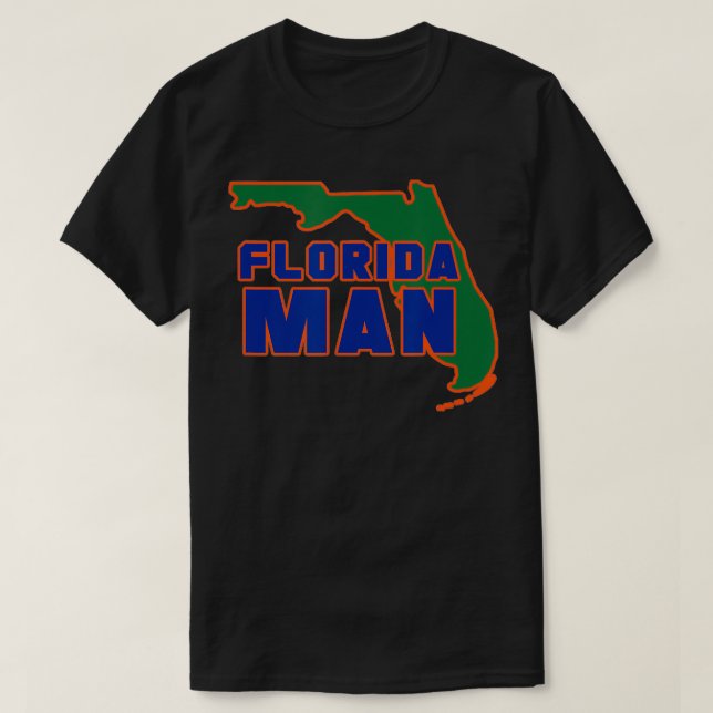 Florida Man  T-Shirt (Design Front)