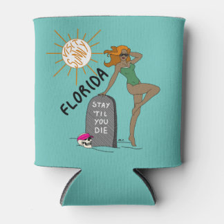 Florida: Stay Til You Die Can Cooler