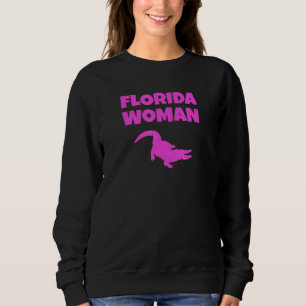 Florida Woman Alligator Wrestler Sweatshirt