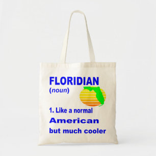 Floridian Like A Normal American But Cooler # Tote Bag