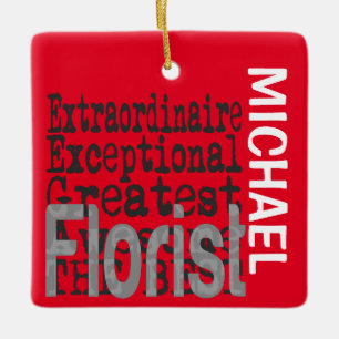 Florist Extraordinaire CUSTOM Ceramic Ornament