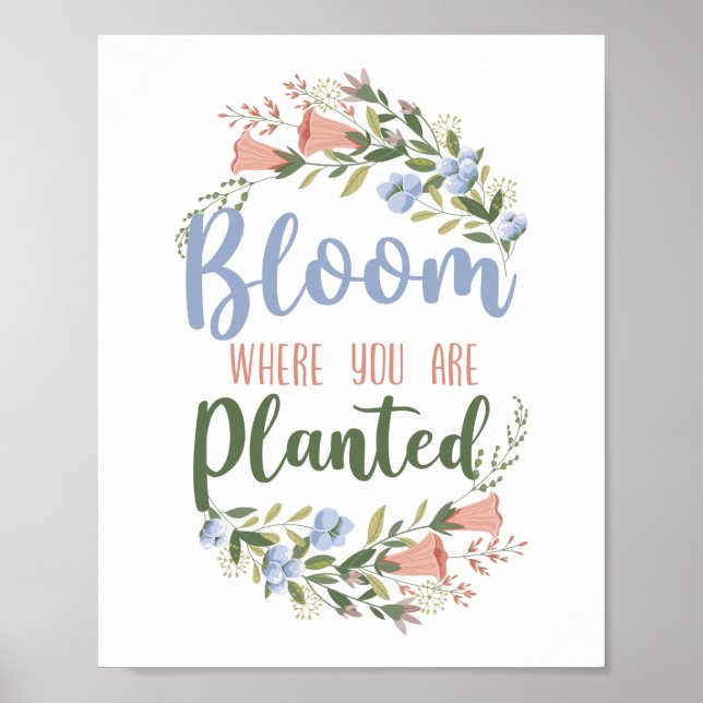 Florist Flower Bloom Where You Are Planted Bouquet Poster (Front)