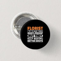 Florist I Try To Make Things Funny Sayings Florist