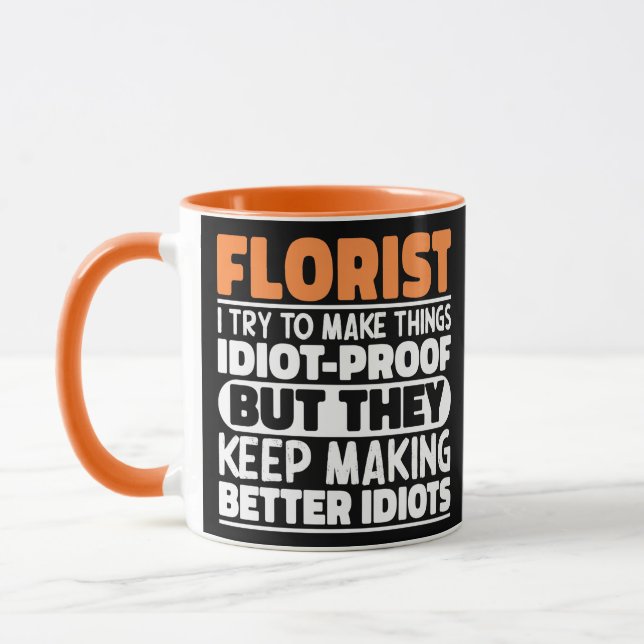 Florist I Try To Make Things Funny Sayings Mug (Left)