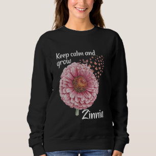 Florist Keep Calm Floral Gardener Zinnia Sweatshirt