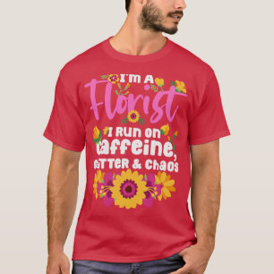 Florists Gardening Floriculture Flowers Floristry  T-Shirt