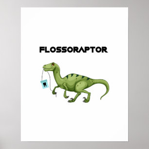 Floss Flossoraptor Hygiene Dental Funny -Dentist Poster