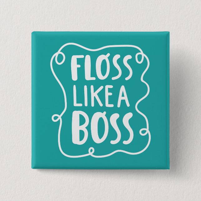 Floss Like A Boss | Dental Phrase 15 Cm Square Badge (Front)