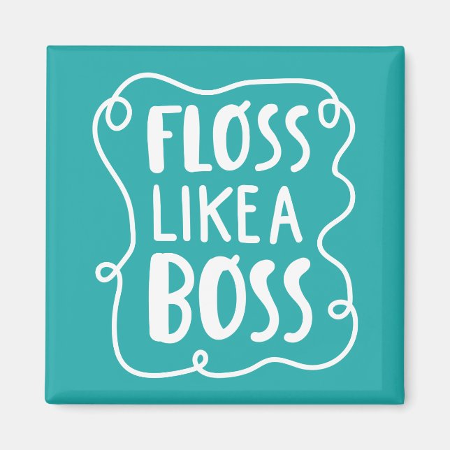 Floss Like A Boss | Dental Phrase Magnet (Front)