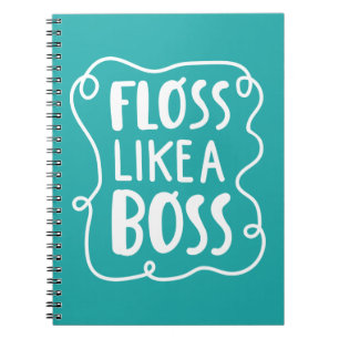 Floss Like A Boss Dental Phrase Notebook