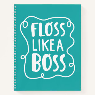 Floss Like A Boss   Dental Phrase Notebook