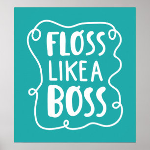 Floss Like A Boss Dental Phrase Poster