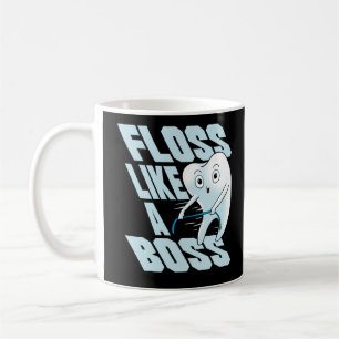 Floss Like A Boss Dentist Dental Assistant Teeth Coffee Mug