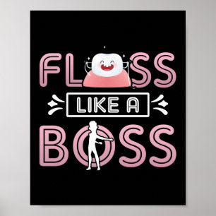 Floss Like A Boss Dentist Dental Assistant Teeth Poster