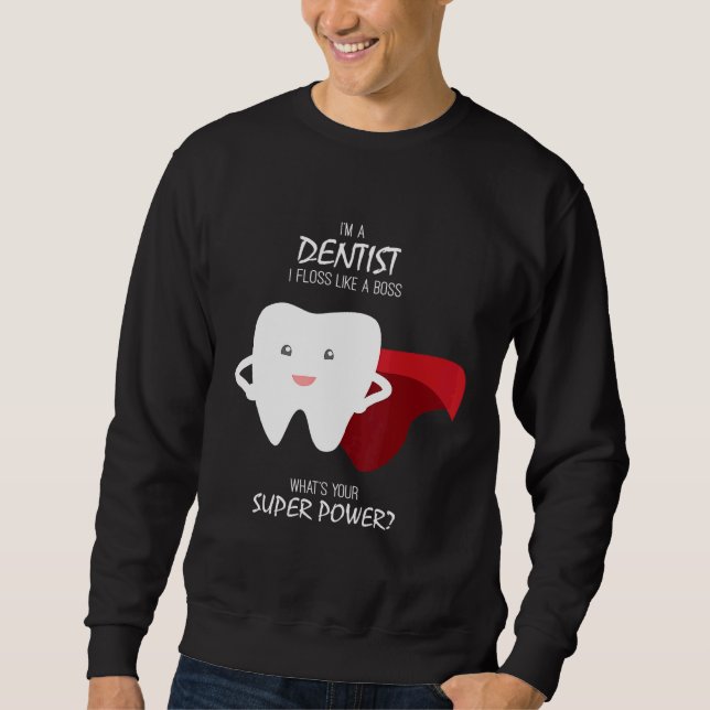 Floss Like A Boss Dentist Sweatshirt (Front)