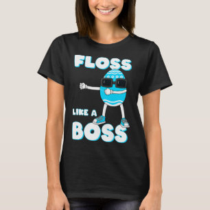 Floss Like A Boss Easter Egg Flossing Boys Girls K T-Shirt