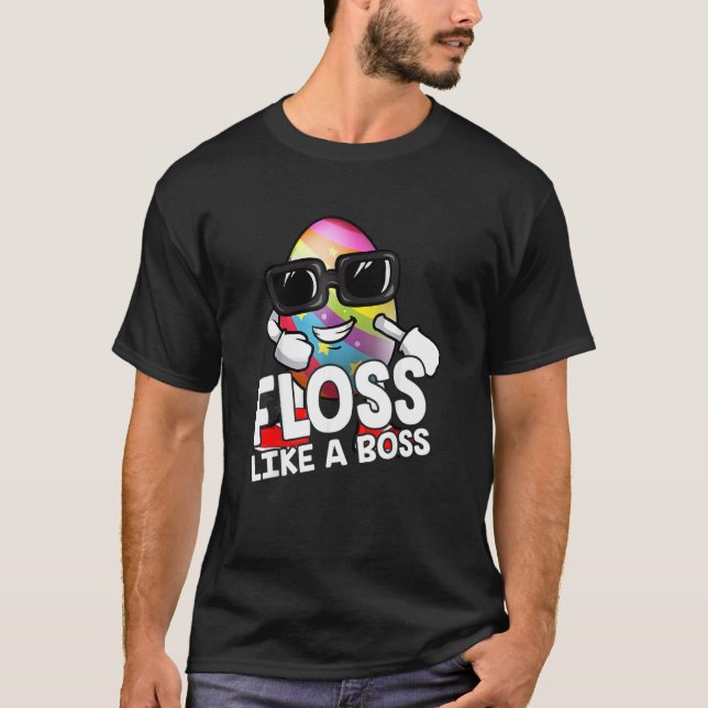 Floss Like A Boss Sunglasses Egg Flossing Easter B T-Shirt (Front)