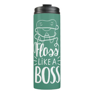 Floss Like A Boss Thermal Tumbler