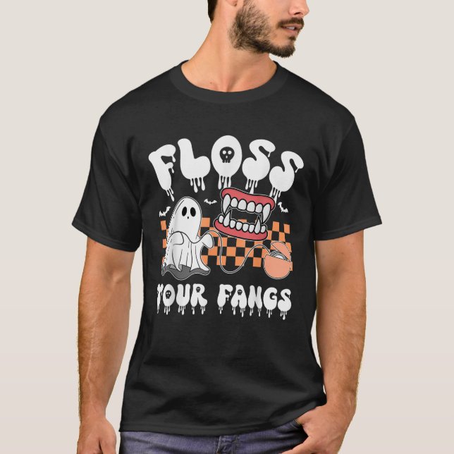 Floss Your Fangs Boo Dental Halloween Spooky Denti T-Shirt (Front)