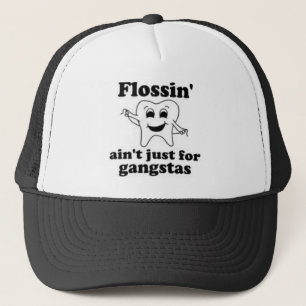 flossin_aint_just_for_gangstas-hat trucker hat
