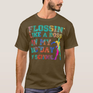 flossin like a boss on my 100 day of school T-Shirt