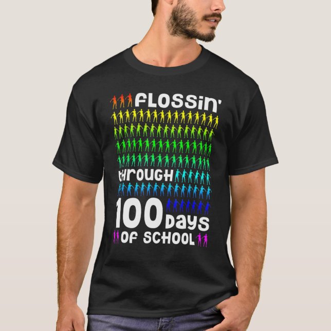 Flossin' Through 100 Days Of School 100th Day Flos T-Shirt (Front)