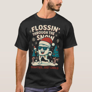 Flossin Through The Snow Funny Christmas Dentist  T-Shirt