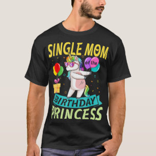 Flossing Unicorn Single Mum Of The Birthday Prince T-Shirt