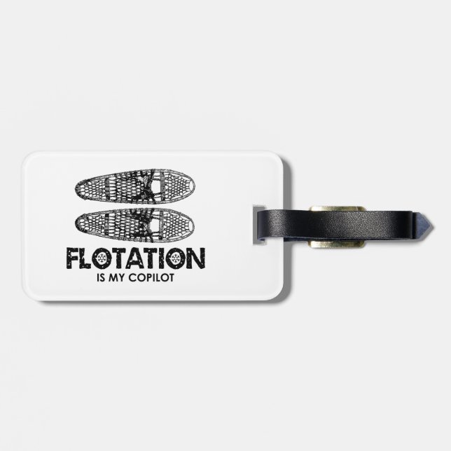 Flotation Is My Copilot Snowshoes Luggage Tag (Back Horizontal)