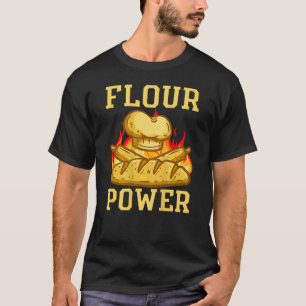Flour Power Backprint Bread Baking T-Shirt