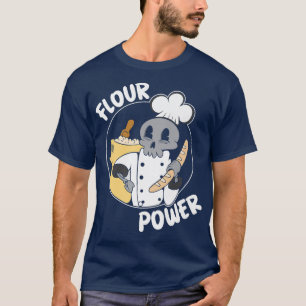 Flour power man at work baking bakery men T-Shirt