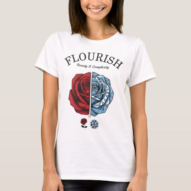 Flourish Beauty and Complexity T-Shirt (Front)