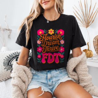 Flourish Dream Thrive FDT Floral Anti-Trump Resist T-Shirt
