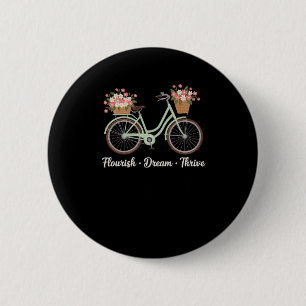 Flourish Dream Thrive Floral Bike Trump Subtle Res 6 Cm Round Badge