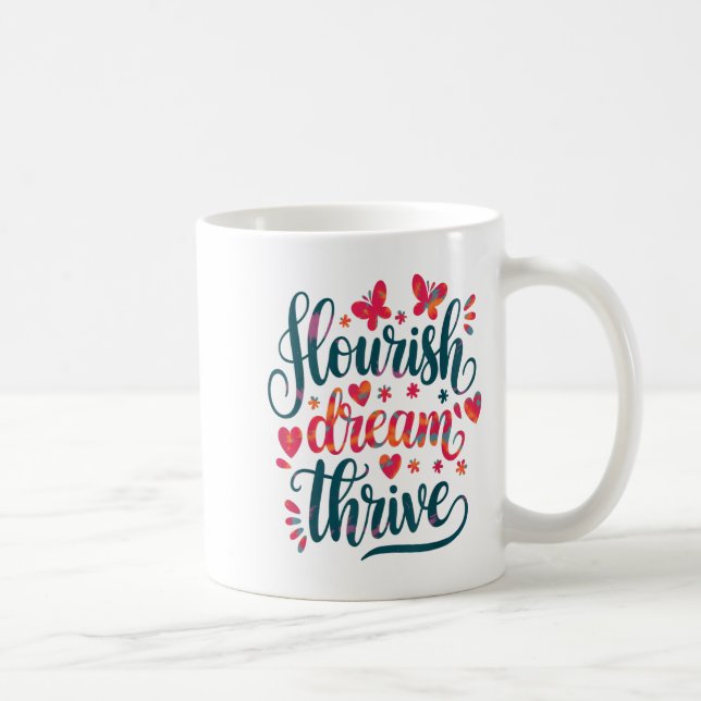 Flourish Dream Thrive Motivational  Coffee Mug (Right)