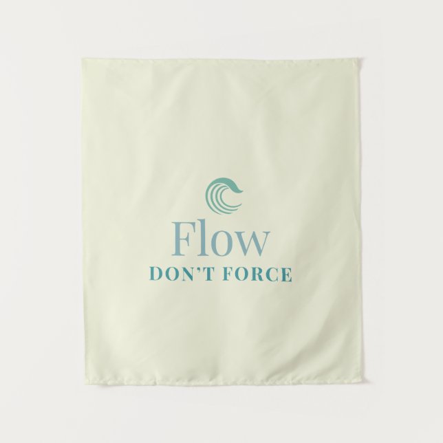 Flow Don’t Force Minimal Motivational Wall Tapestr Tapestry (Front)