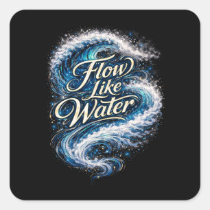 Flow Like Water Square Sticker